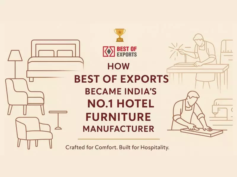 From Export Excellence to Market Leader: How India's Premier Hotel Furniture Manufacturer Redefined Luxury