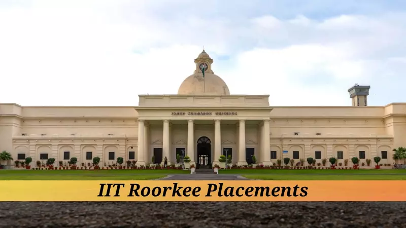 IIT Roorkee BTech Placements 2023-2025: CSE Dominates with Rs 1.3 Crore Packages