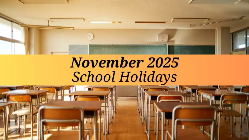 November 2025 School Holidays Guide: Guru Nanak Jayanti & Children's Day Breaks Announced