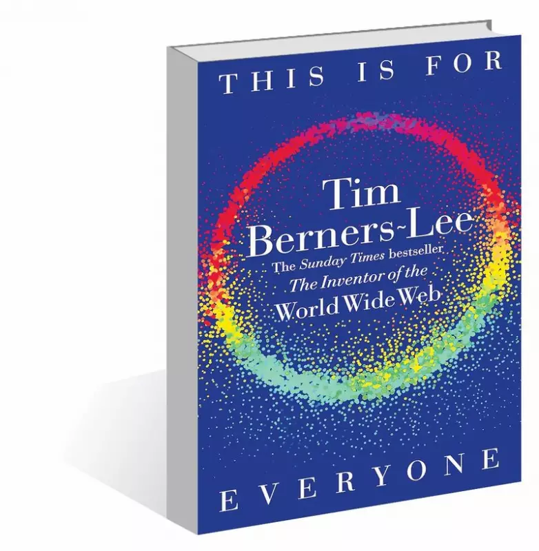 Tim Berners-Lee's 'This Is For Everyone' Explores Web's Gains & Losses