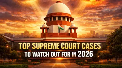 10 Critical Supreme Court Cases in 2026 That Will Shape India's Future