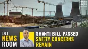 Shanti Bill 2025: New Nuclear Bill Opens Sector to Private Players, Liability Unclear