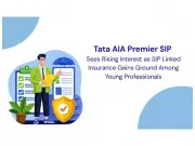 Tata AIA Premier SIP Sees 40% Growth as Insurance Plans Gain Traction