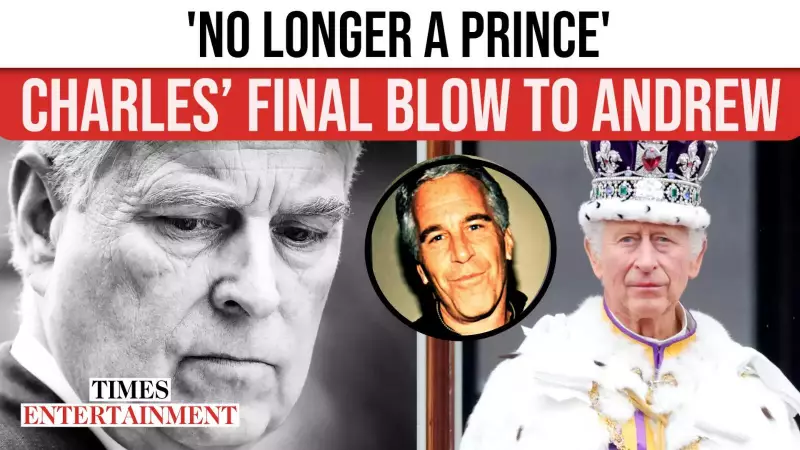 King Charles Takes Drastic Action: Prince Andrew Stripped of Titles and Windsor Home