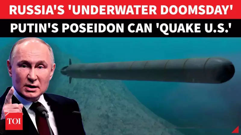 Putin's 'Nuclear Poseidon': Russia's Underwater Drone That Could Trigger US Tsunamis