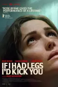 If I Had Legs, I'd Kick You: This Bold New Film Promises to Challenge Everything You Know