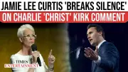 Jamie Lee Curtis Claps Back at Trolls Over Charlie Kirk Controversy | Hollywood Star Defends Her Stance
