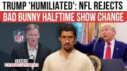 NFL Defies MAGA Backlash, Confirms Bad Bunny as 2026 Super Bowl Halftime Headliner