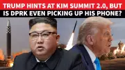 Trump-Kim Summit 2.0: Why the Historic Reunion May Never Happen | Love Letters, Nukes & Russia Factors