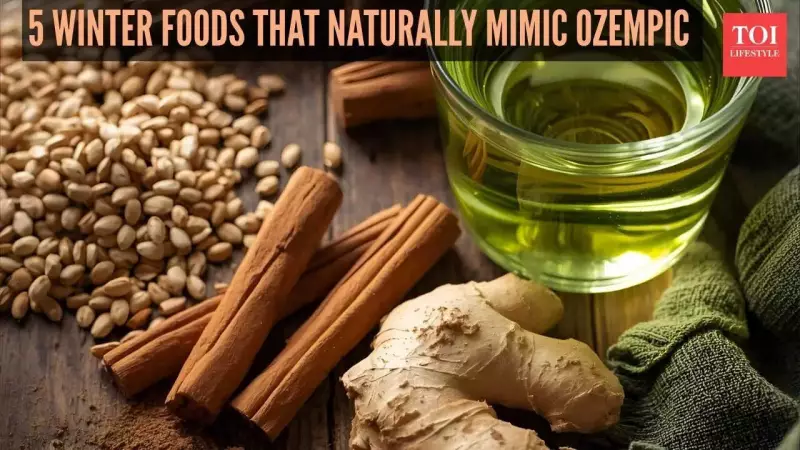 5 Winter Foods That Naturally Mimic Ozempic Effects for Weight Loss