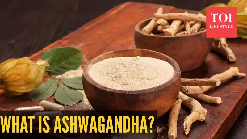 Ashwagandha: India's Ancient Answer to Modern Stress? Simple Ways to Add This Superherb to Your Diet