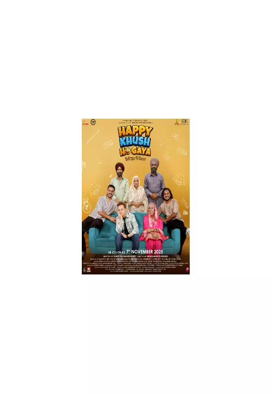 Happy Khush Ho Gaya: A Heartwarming Punjabi Romantic Comedy Hits Theaters