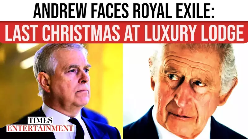 Prince Andrew's Final Royal Lodge Christmas as King Charles Orders Exile