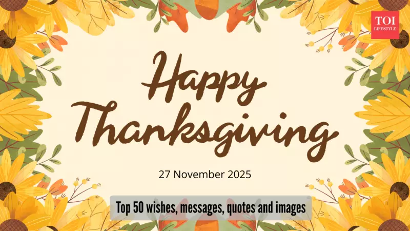 Thanksgiving 2025: Top 50 Wishes, Quotes & Blessings for Gratitude