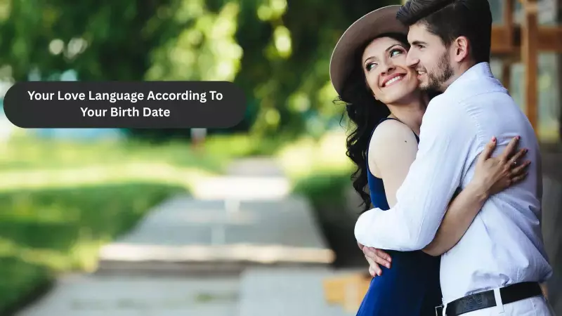 What's Your Secret Love Language? Your Birth Date Holds the Key!