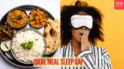 Ideal Meal-Sleep Gap: 2-3 Hours for Better Digestion & Sleep