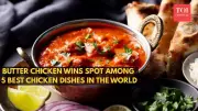 Indian Butter Chicken Ranks 5th in World's Best Chicken Dishes
