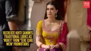 Kriti Sanon's 5 Stunning Traditional Looks for Wedding Season Inspiration