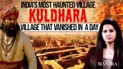 Kuldhara: The Truth Behind India's Most Haunted Village