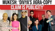 Mukesh Bhatt Denies 'Jigra' Copied 'Savi', Calls Claims Manufactured