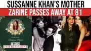 Zarine Khan, Mother of Sussanne Khan, Passes Away at 81 in Mumbai