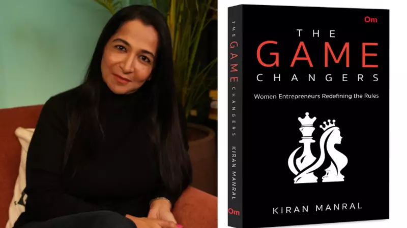 Kiran Manral's 'The Gamechangers' Profiles Women Entrepreneurs Redefining Success