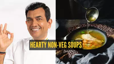 Chef Sanjeev Kapoor's 6 Hearty Non-Veg Soup Recipes for Winter Comfort