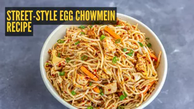 Street-Style Egg Chowmein Recipe: Perfect Quick Meal for Your New Year's Eve Party