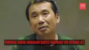 8 Haruki Murakami Quotes That Will Make You Rethink Life