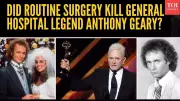 Anthony Geary, General Hospital Legend, Dies at 78: A Wake-Up Call on Surgery Risks for Elderly
