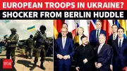 Berlin Shocker: European Troops May Enter Ukraine, Risking Direct War With Russia