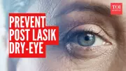 LASIK Surgery: 95% Face Dry Eyes, But 3 Steps Can Prevent It