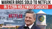 Netflix's $72 Billion Warner Bros Deal Sparks Global Entertainment Shake-Up