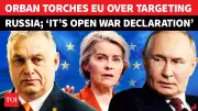 Orban's 'Declaration of War' Warning: EU's €190B Russian Asset Seizure Sparks Fury