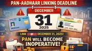 PAN-Aadhaar Link Deadline: Act Before Dec 31, 2025 to Avoid Inoperative PAN