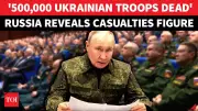 Russia Claims 500,000 Ukrainian Troops Lost, Says War Won't End