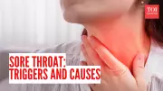 Sore Throat Triggers: Doctor Reveals 5 Surprising Causes Beyond Cold