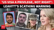 US Visa Privilege, Not a Right: Leavitt's Stark Warning After DC Attack