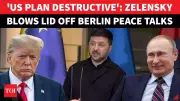 Zelensky Rejects Ceding Territory After Berlin Talks, Diverges from US on Peace Plan
