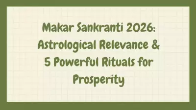 Makar Sankranti 2026: 5 Sacred Rituals to Align with Sun's Capricorn Entry
