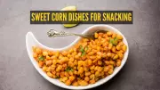 10 Smart Ways to Enjoy Sweet Corn as an Evening Snack