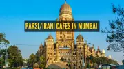 7 Historic Parsi-Irani Cafes in Mumbai Serving Nostalgia & Flavor