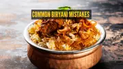 9 Common Biryani Mistakes That Ruin Your Dish & How to Avoid Them