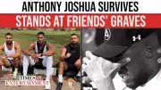 Anthony Joshua Discharged, Visits Friends' Graves After Fatal Nigeria Crash