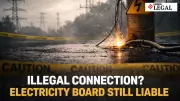 Chhattisgarh High Court: Electricity Board Liable for Electrocution Death Despite Illegal Connection