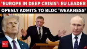 EU In 'Deep Crisis', Weak & Divided: Slovak PM Warns As Global Threats Rise