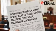 Gujarat High Court Rules Only Trial Courts Can Decide Right to Travel Abroad