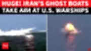 Iran Deploys 'Ghost Boats' in Strait of Hormuz as US Warships Approach