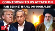 Israel on High Alert as Trump Finalises US Attack on Iran: Netanyahu Warns of 'Horrible Consequences'