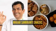 Sanjeev Kapoor's Festive Snack Recipes for Makar Sankranti